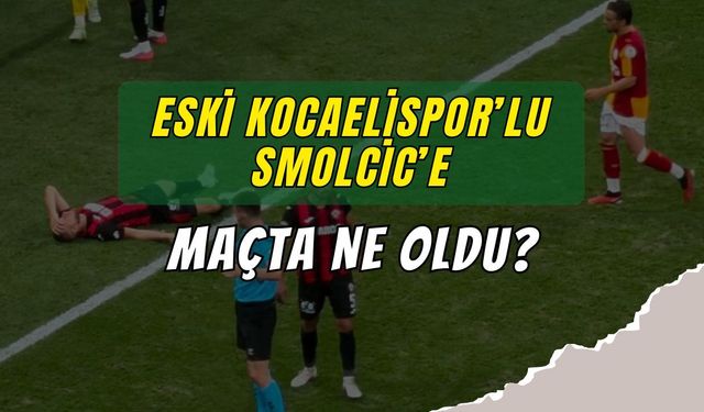 Eski Kocaelispor'lu Smolcic'e Noldu?