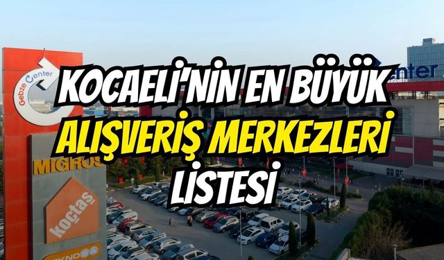 Kocaeli’nin en büyük Alışveriş Merkezleri listesi