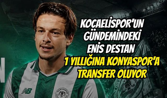 Kocaelispor’un Gündemindeki Enis Destan 1 Yıllığına Konyaspor’a Transfer Oluyor
