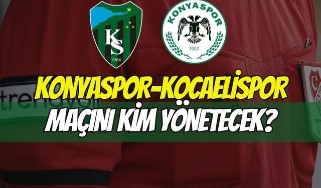 Süper Lig'de 3. Hafta Hakemleri Belli Oldu: Kocaelispor Maçını Kim Yönetecek?