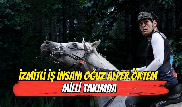 İzmitli İş İnsanı Oğuz Alper Öktem Milli Takım’da