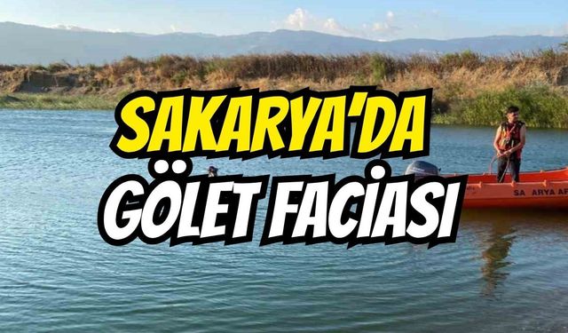 Sakarya’da Gölet Faciası