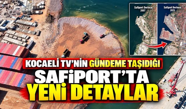 Kocaeli TV’nin Gündeme Taşıdığı Safiport’ta Yeni Detaylar