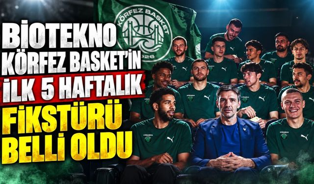 Biotekno Körfez Basket’in ilk 5 haftalık fikstürü belli oldu