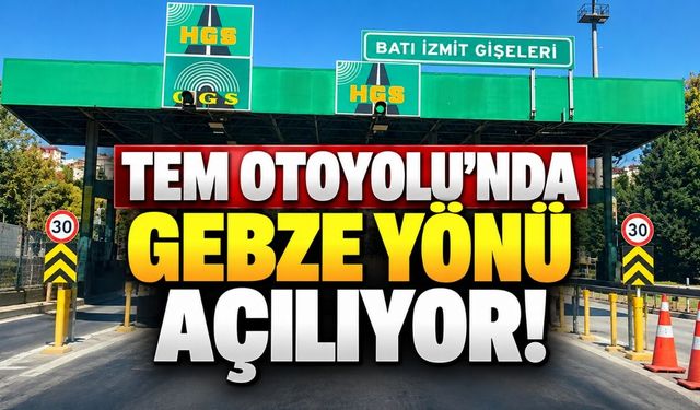 Kocaeli TEM Otoyolu’nda Gebze yönü açılıyor