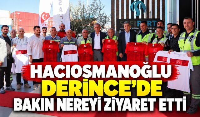 Hacıosmanoğlu Derince’de bakın nereyi ziyaret etti