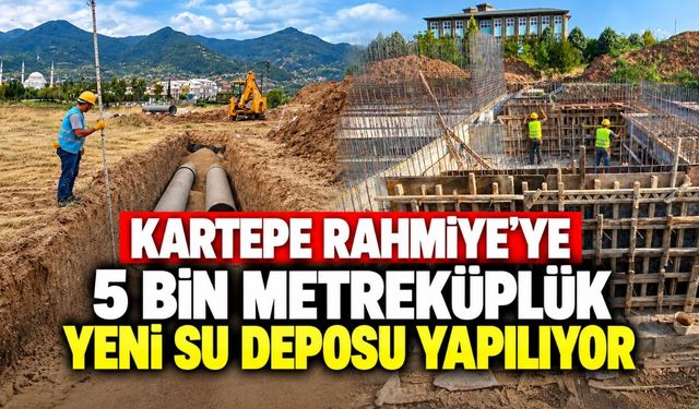 Kartepe Rahmiye’ye 5 bin metreküplük yeni su deposu yapılıyor