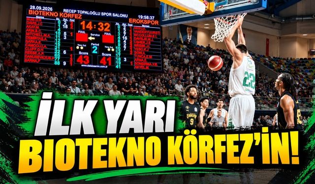 Biotekno Körfez Basket, Erokspor karşısında ilk yarıyı önde tamamladı