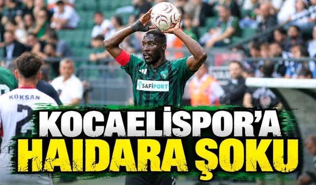 Kocaelispor’a Haidara Şoku