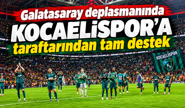 Galatasaray deplasmanında Kocaelispor’a taraftarından tam destek