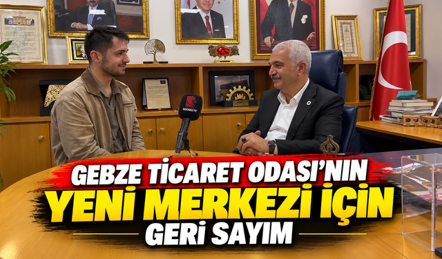 Gebze Ticaret Odası’nın yeni merkezi için geri sayım: Başkan Aslantaş Kocaeli TV mikrofonuna konuştu