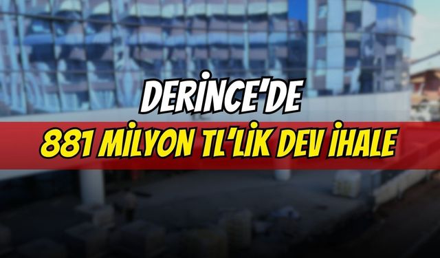 Derince’de 881 milyon TL’lik proje için ihale tarihi belli oldu