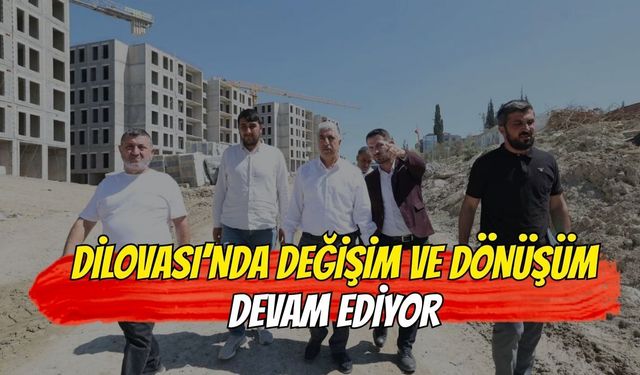 Dilovası’nda Değişim Ve Dönüşüm Sürüyor