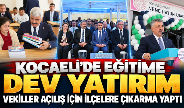 Kocaeli’de Eğitime Dev Yatırım: Vekiller Açılış İçin İlçelere Çıkarma Yaptı