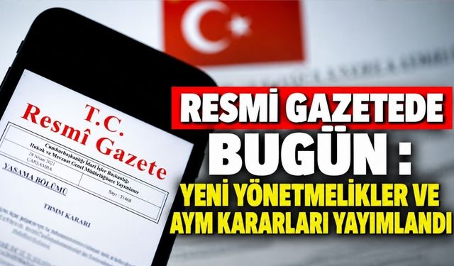 30 eylül 2026 Resmî Gazete kararları: Hangi düzenlemeler yayımlandı?