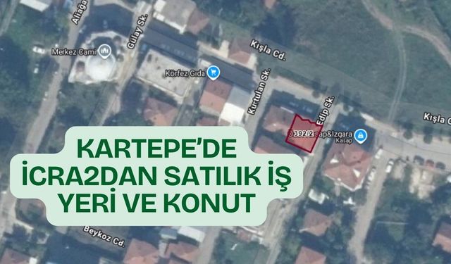 Kartepe’de işyeri ve konut bulunan taşınmaz icradan satışa çıkıyor