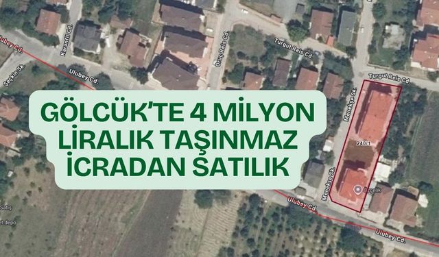 Gölcük’te 4 milyon liralık taşınmaz icradan satışa çıkarıldı