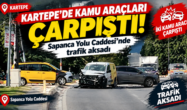 Kartepe'de kamu araçları çarpıştı: Sapanca Yolu Caddesi'nde trafik aksadı