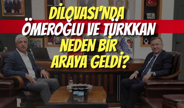 Dilovası'nda Ömeroğlu ve Türkkan Neden Bir Araya Geldi?