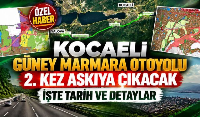 Kocaeli Güney Marmara Otoyolu 2. Kez Askıya Çıkacak: İşte Tarih ve Detaylar
