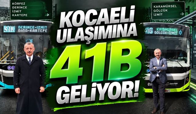 Kocaeli Ulaşımına "41B" Geliyor