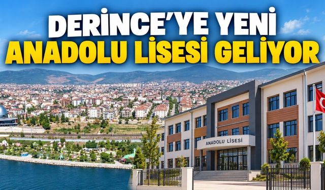 Derince’ye Yeni Anadolu Lisesi Geliyor