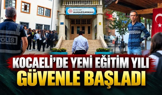 Kocaeli’de Yeni Eğitim Yılı Güvenle Başladı: Okullarda 231 Özel Güvenlik Görevde