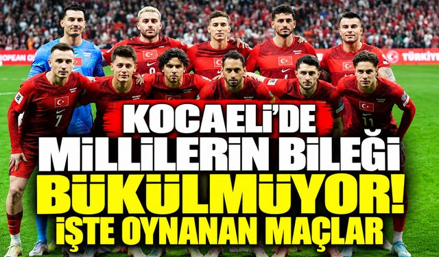 Kocaeli’de Millilerin Bileği Bükülmüyor! İşte Oynanan Maçlar