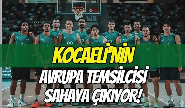 Kocaeli’nin Avrupa’daki temsilcisi sahaya çıkıyor