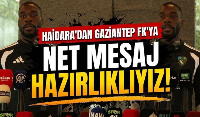 Haidara’dan Gaziantep FK’ya net mesaj: “Onlara karşı hazırlıklıyız”