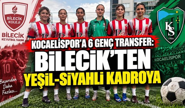 Kocaelispor’a 6 genç transfer: Bilecik’ten yeşil-siyahlı kadroya