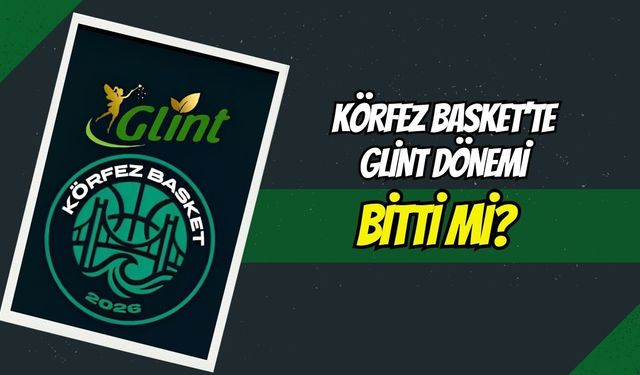 Körfez Basket'te Glint Dönemi Bitti Mi?