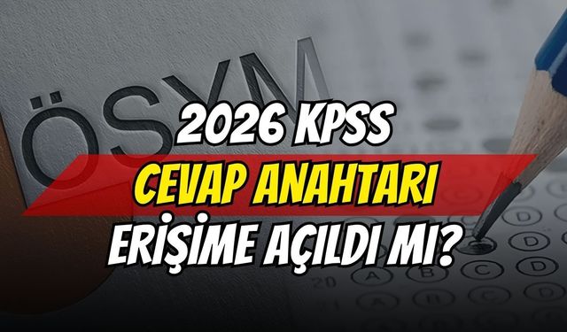 2026 KPSS Cevap Anahtarı Açıklandı Mı? Sonuçlar Nasıl Görüntülenir?