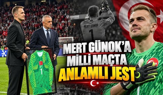 Mert Günok’a Milli Maçta Anlamlı Jest