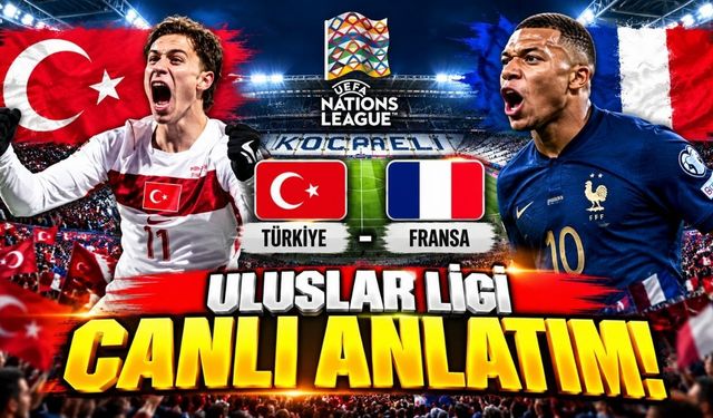 Türkiye - Fransa Uluslar Ligi CANLI ANLATIM!