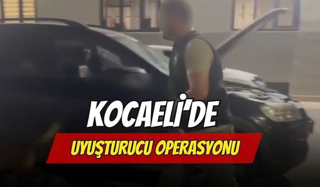 Kocaeli’de Uyuşturucu Operasyonu