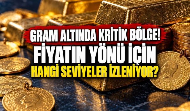 Gram altında kritik bölge! Fiyatın yönü için hangi seviyeler izleniyor?
