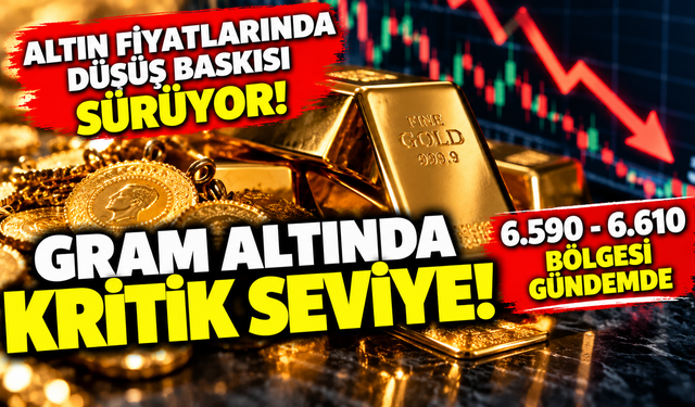 Altın fiyatlarında düşüş baskısı sürüyor! Gram altında kritik seviyeler gündemde