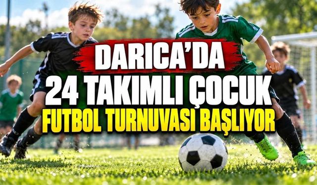 Darıca'da 24 Takımlı Çocuk Futbol Turnuvası Başlıyor