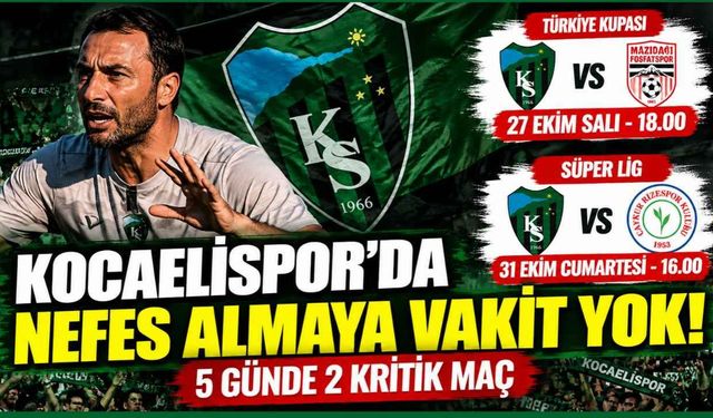 Kocaelispor'da nefes almaya vakit yok! 5 günde 2 kritik maç