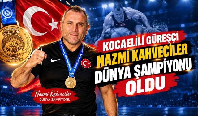 Kocaelili Güreşçi Nazmi Kahveciler Dünya Şampiyonu Oldu