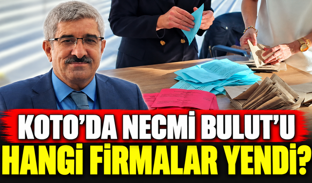 KOTO’da Necmi Bulut’u Hangi Firmalar Yendi?