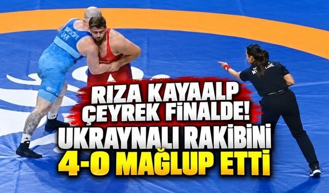 Rıza Kayaalp çeyrek finalde! Ukraynalı rakibini 4-0 mağlup etti