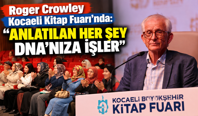 Roger Crowley Kocaeli Kitap Fuarı’nda: “Anlatılan her şey DNA’nıza işler”
