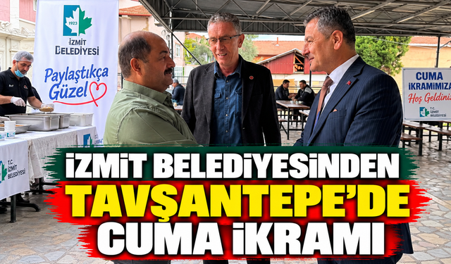 İzmit Belediyesinden Tavşantepe’de cuma ikramı