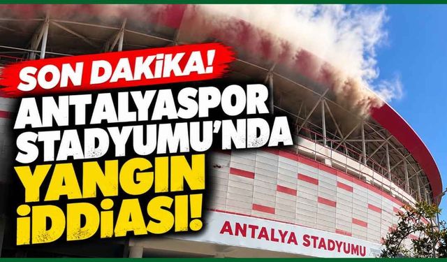 Son dakika! Antalyaspor Stadyumu'nda yangın iddiası! Kocaelispor taraftarları görüntüledi