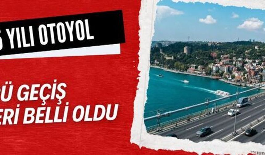 2025 Yılı Otoyol ve Köprü Geçiş Ücretleri Belli Oldu