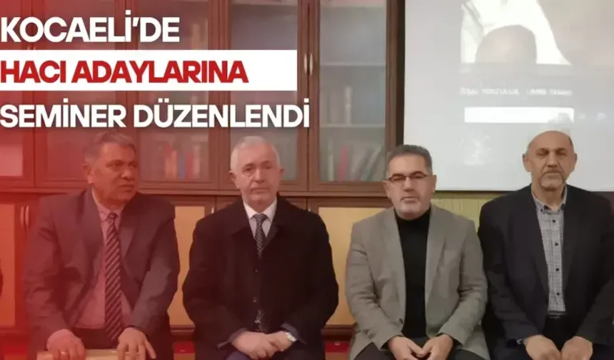 Kocaeli’de Hacı Adaylarına Yönelik Seminer Düzenlendi