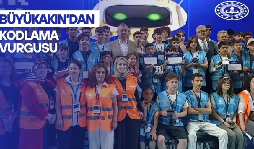 Büyükakın’dan Kodlama Vurgusu
