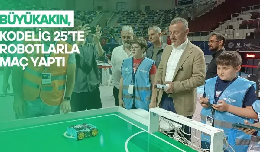 Büyükakın, KODELİG 25’te Robotlarla Maç Yaptı